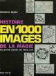 HISTOIRE EN 1000 IMAGES DE LA MAGIE. BESSY MAURICE