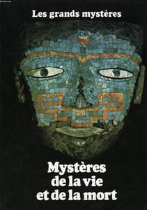 MYSTERES DE LA VIE ET DE LA MORT