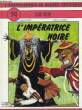 L'ENCYCLOPEDIE EN BANDES DESSINEES, 14, LA VIE, L'IMPERATRICE NOIRE. DUPUIS P., IMBAR J.-G.