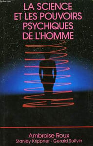 LA SCIENCE ET POUVOIRS PSYCHIQUES DE L'HOMME