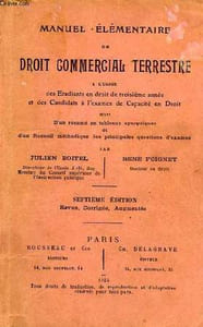 MANUEL ELEMENTAIRE DE DROIT COMMERCIAL TERRESTRE, A L'USAGE DES ETUDIANTS EN DROIT DE 3e ANNEE ET DES CANDIDATS A L'EXAMEN DE CAPACITE EN DROIT