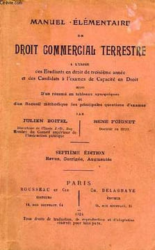 MANUEL ELEMENTAIRE DE DROIT COMMERCIAL TERRESTRE, A L'USAGE DES ETUDIANTS EN DROIT DE 3e ANNEE ET DES CANDIDATS A L'EXAMEN DE CAPACITE EN DROIT. ...