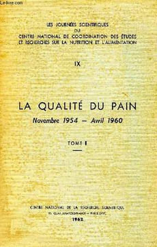 LES JOURNEES SCIENTIFIQUES DU CENTRE NATIONAL DE COORDINATION DES ETUDES ET RECHERCHES SUR LA NUTRITION ET L'ALIMENTATION, IX, LA QUALITE DU PAIN, ...
