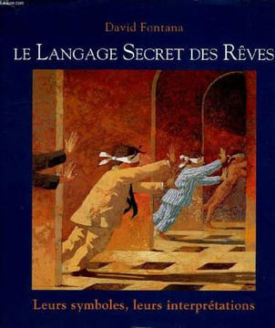 LE LANGAGE SECRET DES REVES, LEURS SYMBOLES, LEURS INTERPRETATIONS. FONTANA DAVID