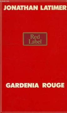 GARDENIA ROUGE. LATIMER JONATHAN