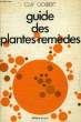 GUIDE DES PLANTES-REMEDES. GOLBERT GUY