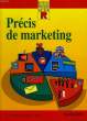 PRECIS DE MARKETING. BERNADET J.-P., BOUCHEZ A., PIHIER S.