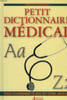 PETIT DICTIONNAIRE MEDICAL, POUR COMPRENDRE CE QUE DIT VOTRE MEDECIN. COLLECTIF