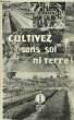 CULTIVEZ SANS SOL NI TERRE !. ROMANO-JOLY