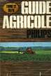GUIDE AGRICOLE PHILIPS, TOME 12, 1970. COLLECTIF