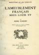 L'AMEUBLEMENT FRANCAIS SOUS LOUIS XV. CLOUZOT HENRI