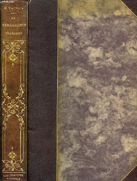 LA RENAISSANCE FRANCAISE, L'ARCHITECTURE NATIONALE, LES GRANDS MAITRES MACONS. VACHON MARIUS