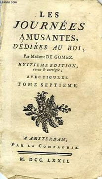 LES JOURNEES AMUSANTES DEDIEES AU ROI, TOMES VII & VIII (UN SEUL VOLUME). GOMEZ MADAME DE