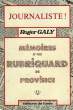 JOURNALISTE !, MEMOIRES D'UN RUBRIQUARD DE PROVINCE. GALY ROGER