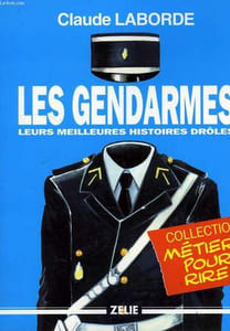 LES GENDARMES, LEURS MEILLEURES HISTOIRES DROLES