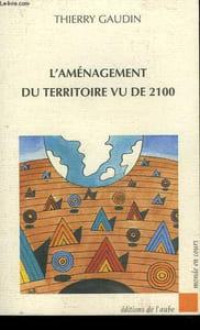 L'AMENAGEMENT DU TERRITOIRE VU DE 2100