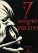 7 HISTOIRES DE PIRATES. COLLECTIF