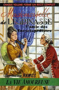 MADEMOISELLE DE LESPINASSE, L'AMIE DES ENCYCLOPEDISTES