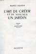 L'ART DE CREER ET DE SOIGNER SON JARDIN. FLEURENT MAURICE