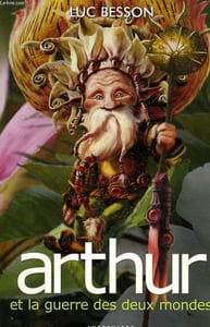 ARTHUR ET LA GUERRE DES 2 MONDES