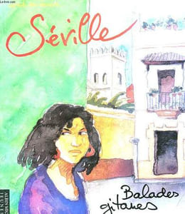 SEVILLE, BALADES GITANES