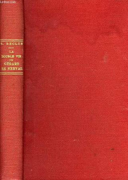 LA DOUBLE DE VIE DE GERARD DE NERVAL. BIZET René