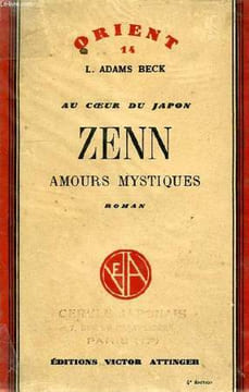 AU COEUR DU JAPON ZENN, AMOURS MYSTIQUES. BECK L. ADAMS
