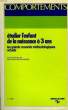COMPORTEMENTS, N° 3, 1985, ETUDIER L'ENFANT DE LA NAISSANCE A 3 ANS, LES GRANDS COURANTS METHODOLOGIQUES ACTUELS. COLLECTIF