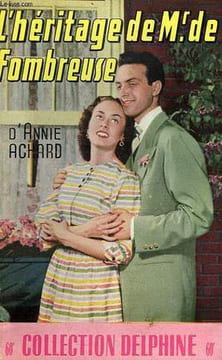 L'HERITAGE DE Mr. DE FOMBREUSE. ACHARD Annie
