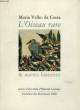 L'OISEAU RARE & AUTRES HISTOIRES. VELHO DA COSTA MARIA