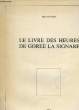 LE LIVRE DES HEURES DE GOREE LA SIGNARE. FIGAROL MARC