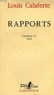 RAPPORTS, CARNETS VI, 1982. CALAFERTE