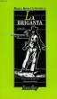 LA BRIGANTE. CUTRUFELLI MARIA ROSA