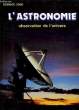 L'ASTRONOMIE, OBSERVATION DE L'UNIVERS. LANCASTER BROWN PETER