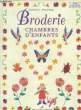 BRODERIE, CHAMBRES D'ENFANTS. FOURISCOT MICK, BAUDRY FLORENCE