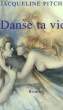 DANSE TA VIE !. PITCHAL JACQUELINE
