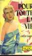POUR TOUTE LA VIE. LORING EMILIE