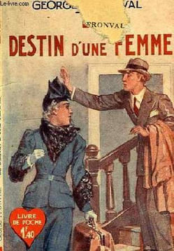 DESTIN D'UNE FEMME. FRONVAL George