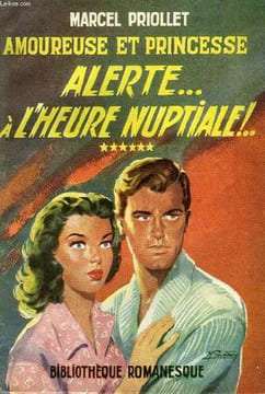 AMOUREUSE ET PRINCESSE, 6, ALERTE... A L'HEURE NUPTIALE ! .... PRIOLLET Marcel