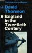 THE PELICAN HISTORY OF ENGLAND, 9, ENGLAND IN THE TWENTIETH CENTURY. THOMSON DAVID