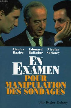 EN EXAMEN POUR MANIPULATION DES SONDAGES. DELPEY ROGER