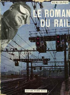 LE ROMAN DU RAIL. DUPUY RENE