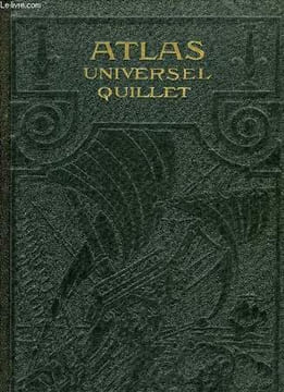 ATLAS UNIVERSEL QUILLET, PHYSIQUE, ECONOMIQUE, POLITIQUE, LE MONDE FRANCAIS (FRANCE ET COLONIES). ALLAIN MAURICE