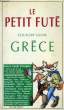 LE PETIT FUTE, COUNTRY GUIDE, GRECE. COLLECTIF