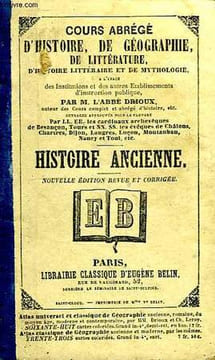 COURS ABREGE D'HISTOIRE, DE GEOGRAPHIE, DE LITTERATURE, D'HISTOIRE LITTERAIRE ET DE MYTHOLOGIE, A L'USAGE DES INSTITUTIONS ET DES AUTRES ...
