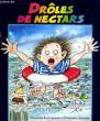 DROLES DE NECTARS. COLLECTIF