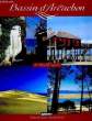 BASSIN D'ARCACHON, A WORLD APART. COLLECTIF