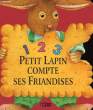 1 2 3, PETIT LAPIN COMPTE SES FRIANDISES. BRISTOT VANNA, PONS BERNADETTE