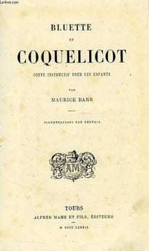 BLUETTE ET COQUELICOT, CONTE INSTRUCTIF POUR LES ENFANTS. BARR MAURICE