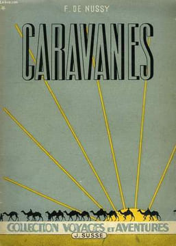 CARAVANES D'ALGER AU NIGER PAR LE HOGGAR. NUSSY FREDERIC DE